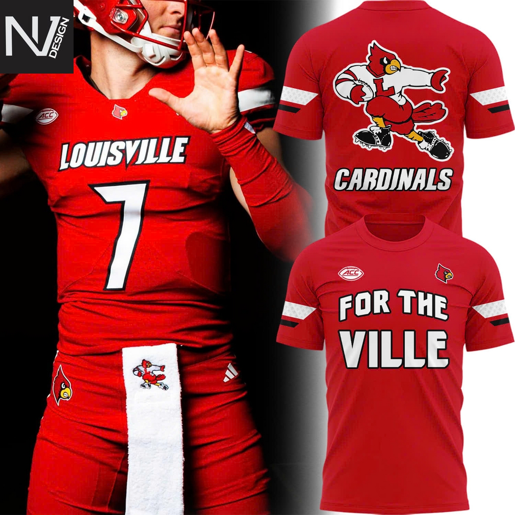 Louisville Cardinals 2025 For The Ville Louisville Football 3D T-Shirt Louisville Cardinals 2025 For The Ville Louisville Football 3D T-Shirt
