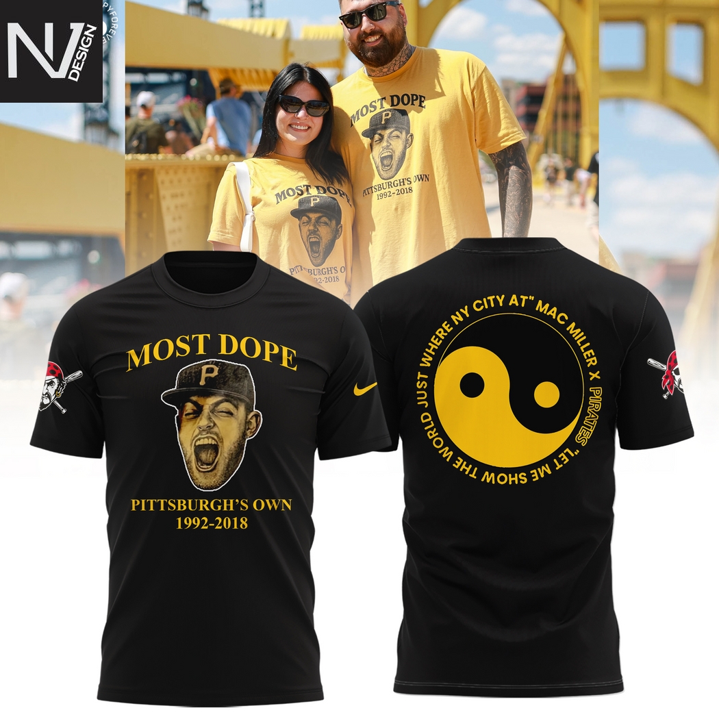 Mac Miller Most Dope x Pittsburgh Pirates Pittsburgh Own 3D T-Shirt Mac Miller Most Dope x Pittsburgh Pirates Pittsburgh Own 3D T-Shirt