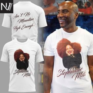 Stephanie Mills Aint No Mountain High Enough 3D T-Shirt