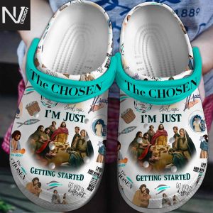 The Chosen Im Just Getting Started Crocs