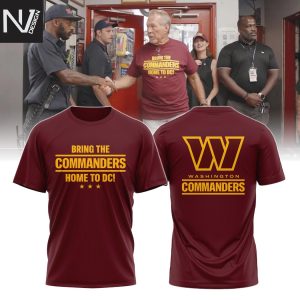 Washington Commanders Bring The Commanders Home To DC 3D T-Shirt