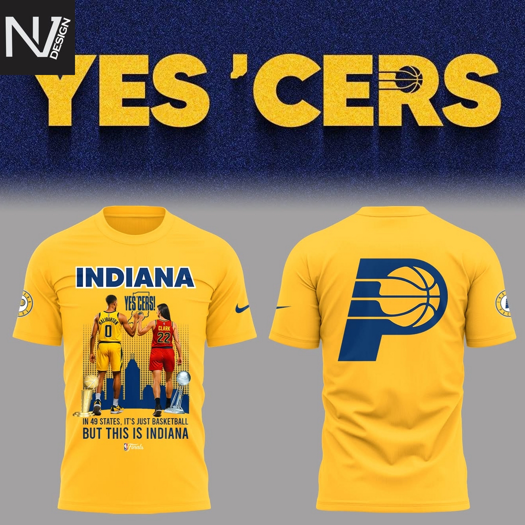 Yes Cer Indiana Pacers x Indiana Fever In 49 States, Its Just Basketball But This Is Indiana 3D T-Shirt Yes Cer Indiana Pacers x Indiana Fever In 49 States, Its Just Basketball But This Is Indiana 3D T-Shirt