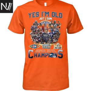 Yes Im Old But I Saw Denver Broncos Super Bowl Champions Signature Unisex T-Shirt